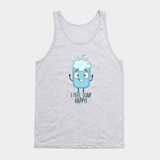 I Feel Soap Happy! Tank Top